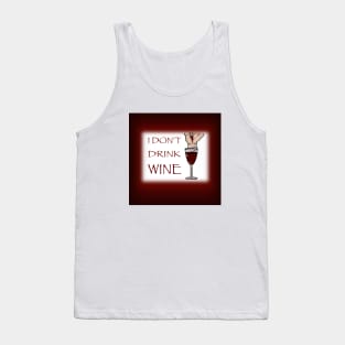 I Don’t Drink Wine (Dracula) Tank Top